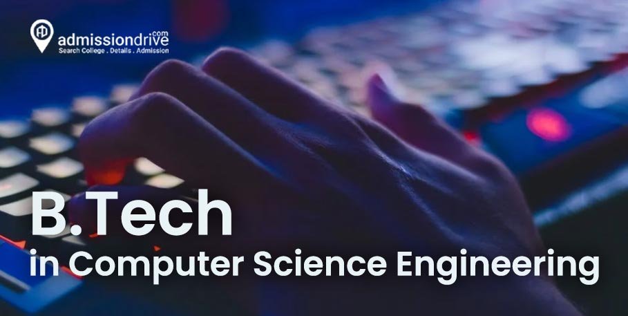 B Tech in Computer Science Engineering Admission 2024