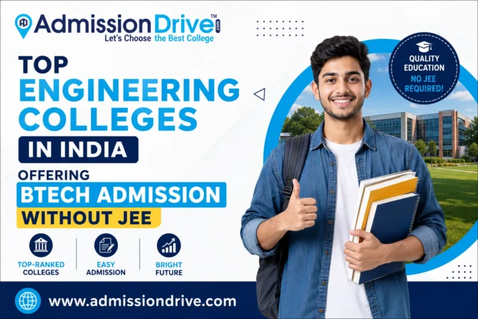 Top Engineering Colleges in India Offering BTech Admission Without JEE